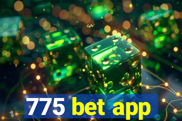 775 bet app